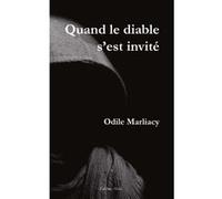 Quand le diable s'est invité Odile Marliacy (Auteur)