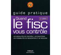 Quand le fisc vous contrôle Les modalités de contrôles, les sanctions, les possibilités de négociation et de recours. - JURIS DEFI - Organisation Eds D' - broché - Roman