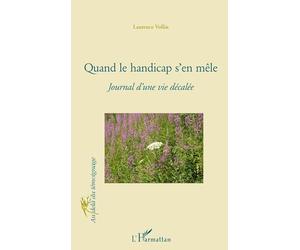Quand le handicap s'en mêle: Journal d'une vie décalée