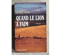 Quand le lion a faim