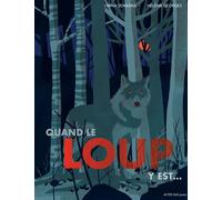 Quand le loup y est - Diana Semaska - Actes Sud Jeunesse - broché - Document jeunesse