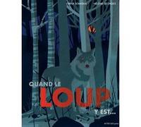 Quand le loup y est Diana Semaska (Auteur), Hélène Georges (Illustration)