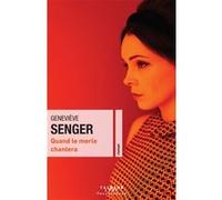 Quand le merle chantera Geneviève Senger (Auteur)