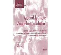 Quand le Metis S Appelait Mulatre - Societe Droit et Pouvoir Colo
