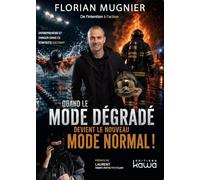 Quand le mode dégradé devient le nouveau mode normal! - Entreprendre et diriger dans ce contexte excitant