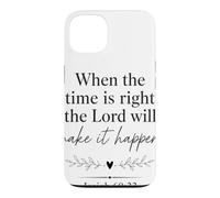 Quand Le Moment Sera Venu, Le Seigneur fera en sorte Que Cela se produise Coque pour iPhone 13