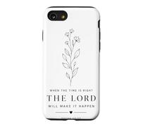 Quand Le Moment Sera Venu, Le Seigneur fera en sorte Que Cela se produise. Floral Coque pour iPhone SE (2020) / 7/8