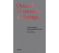 Quand le monde a changé L'entrée de Genève dans la Confédération suisse - Irène Herrmann - Georg - cartonné - Essai