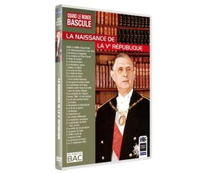 Quand le monde bascule : La naissance de la Vè république