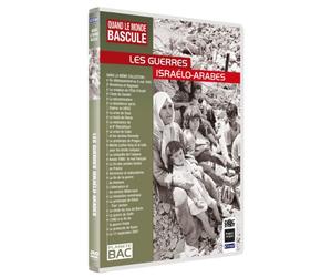 Quand Le Monde Bascule : Les Guerres Israelo Arabes