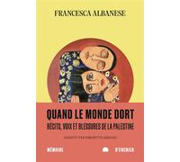 Quand le monde dort Récits, voix et blessures de la Palestine - Francesca Albanese - Mémoire d'encrier - ebook (ePub) - Livre