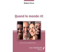 Quand le monde rit - Robert Kong - Les Impliqués - broché - Essai