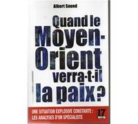 Quand le Moyen-Orient verra-t-il la paix ? Albert SouedAlbert Soued (Auteur)