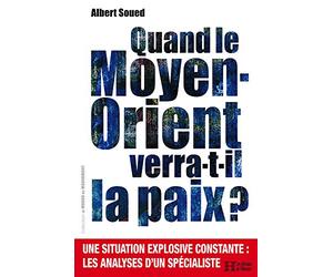 Quand le Moyen-Orient verra-t-il la paix ? : Une situation explosive constante : les analyses d'un spécialiste