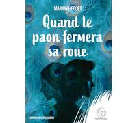 Quand Le Paon Fermera Sa Roue