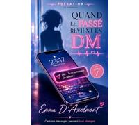 QUAND LE PASSÉ REVIENT EN DM: L'illusion d'une vie parfaite.