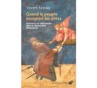 Quand le peuple domptait les élites Vincent Azoulay (Auteur)
