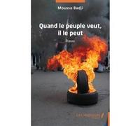 Quand le peuple veut, il le peut Moussa Badji (Auteur)