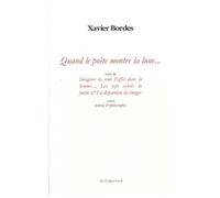 Quand Le Poète Montre La Lune - & Autres Essais