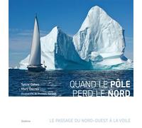 Quand le pole perd le nord Le passage du Nord-Ouest à la voile - Sylvie cohen - Slatkine - Livre DVD-ROM - Récit DVD