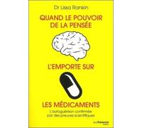 Quand le pouvoir de la pensée l'emporte sur les médicaments - Lissa Rankin - Tredaniel La Maisnie - broché - Guide