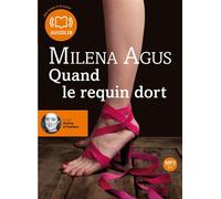 Quand le requin dort Livre audio 1 CD MP3 - Milena Agus - Audiolib - Texte lu (CD) - Textes lus CD
