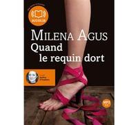 Quand le requin dort Milena Agus (Auteur), Audrey D'Hulstère (Lu par), Françoise Brun (Traduction)