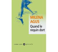 Quand le requin dort - Milena Agus - Liana levi - Poche - Roman