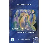Quand le rêve dessine un chemin (livre + CD)