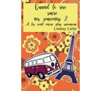 Quand le rire sucre nos souvenirs 2: Et les rend encore plus savoureux