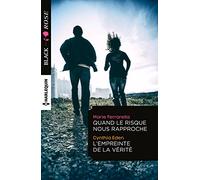 Quand le risque nous rapproche ; L'empreinte de la vérité