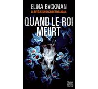 Quand le roi meurt Un polar scandinave haletant au coeur de la Finlande et de sa mythologie - Elina Backman - Harpercollins - Poche - Roman