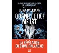 Quand le roi meurt Un polar scandinave haletant au coeur de la Finlande et de sa mythologie - Elina Backman - Harpercollins - broché - Roman