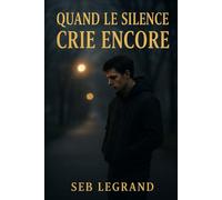 Quand le silence crie encore