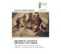 QUAND LE SILENCE DEVIENT UN CRIME: Des frontières de l'inaction et l'appel à la conscience d'un peuple