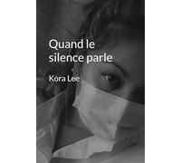 Quand le silence parle