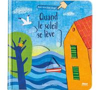 Quand le soleil se lève - Gabrièle Clima - Quatre Fleuves Eds - cartonné - Album jeunesse