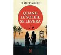 Quand le soleil se lèvera - Heather Morris - J'ai Lu - Poche - Roman
