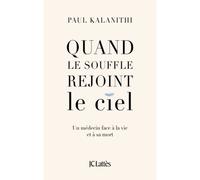 Quand le souffle rejoint le ciel - Paul Kalanithi - Lattes - broché - Essai