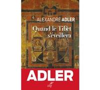 Quand le tibet s'eveillera Alexandre Adler (Auteur)