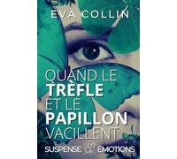 Quand le Trèfle et le Papillon vacillent