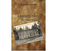Quand le valet devint roi - Claude Werdmüller - Encre Rouge - broché - Roman