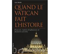 Quand le Vatican fait l'histoire