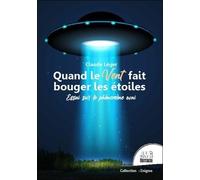 Quand Le Vent Fait Bouger Les Étoiles - Essai Sur Le Phénomène Ovni