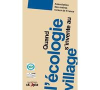 Quand l'ecologie s'invente au village
