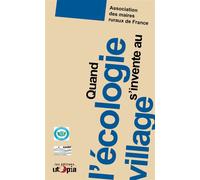 Quand l'écologie s'invente au village - Collectif - Utopia - broché - Récit