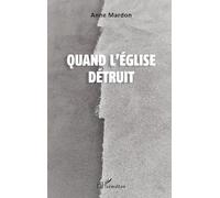 Quand l'Eglise détruit