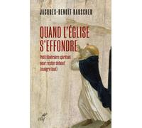 Quand L'église S'effondre - Petit Itinéraire Spirituel Pour Rester Debout (Malgré Tout)