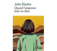 Julie Otsuka – Quand l'empereur était un dieu – Roman – Poche