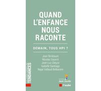 Quand L'enfance Nous Raconte - Demain, Tous Hpi ?